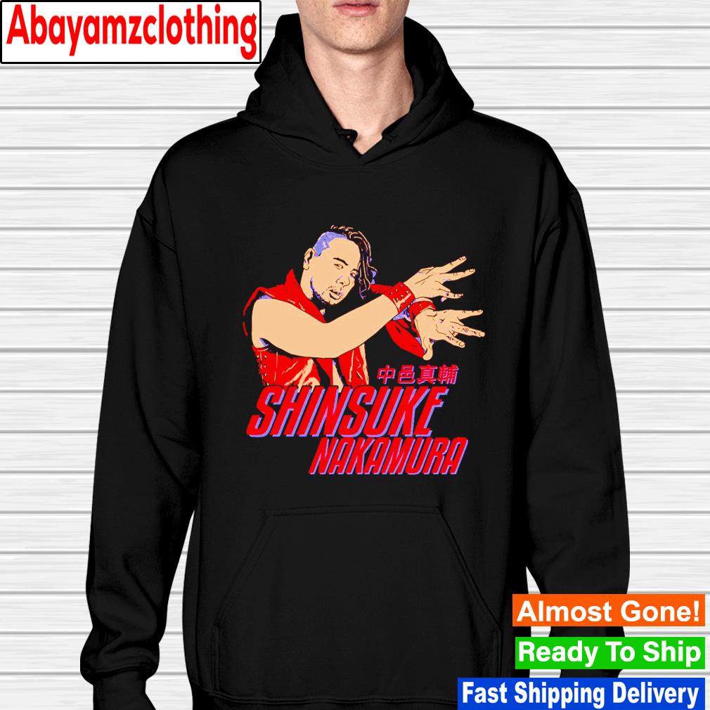 Shinsuke Nakamura The King Of Strong Style Shirt Hoodie Sweater Long Sleeve And Tank Top