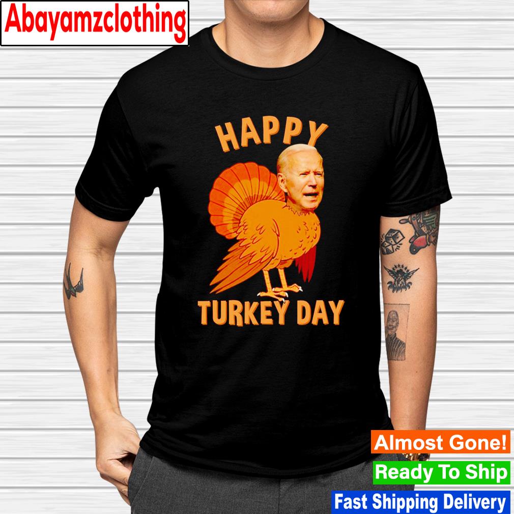 Biden Happy Turkey Day Thanksgiving Anti Biden shirt