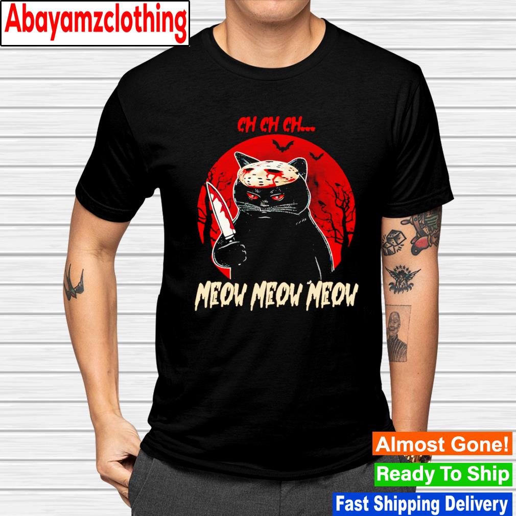 Ch Ch Ch Meow Meow Meow Jason Voorhees shirt