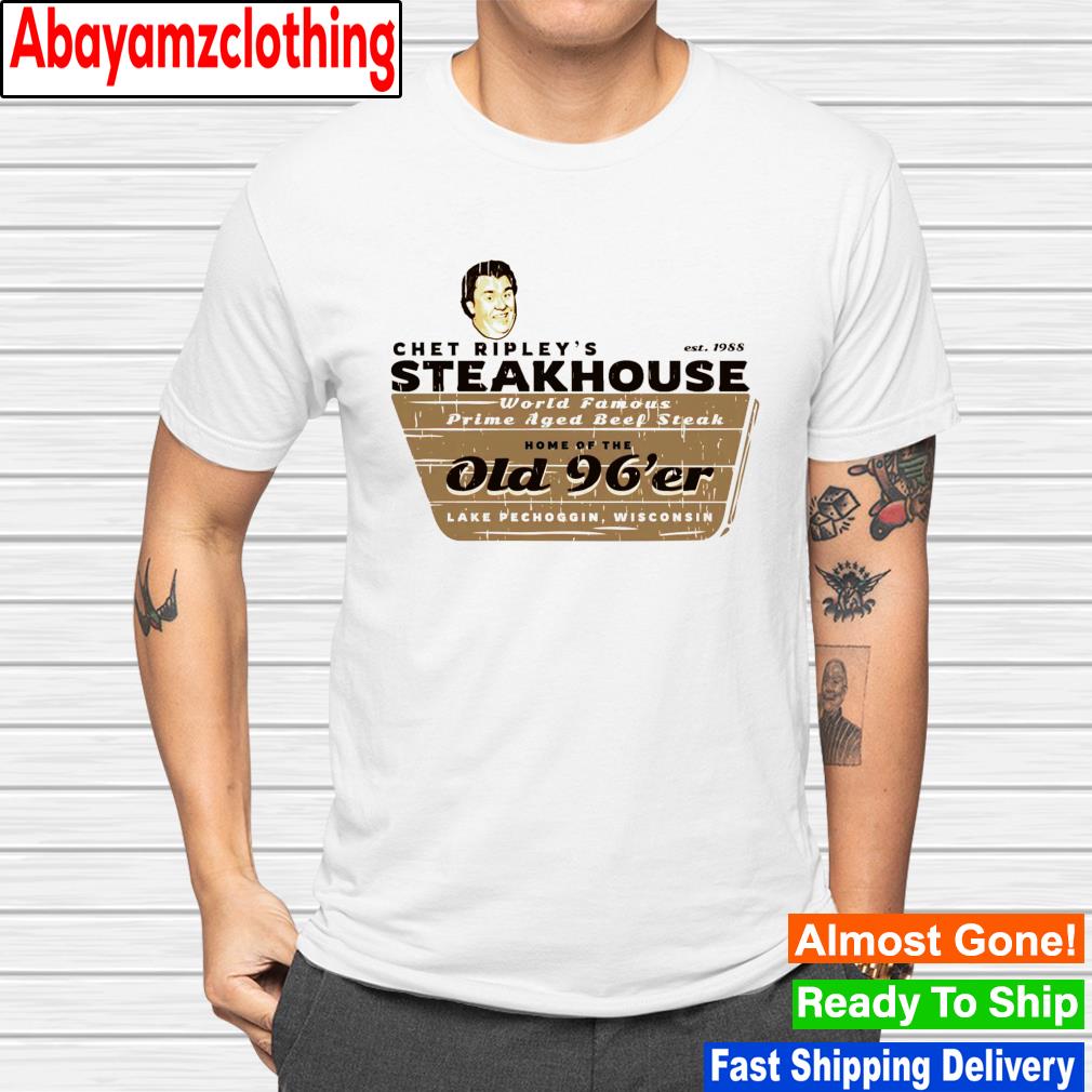 Chet Ripley's Steakhouse shirt