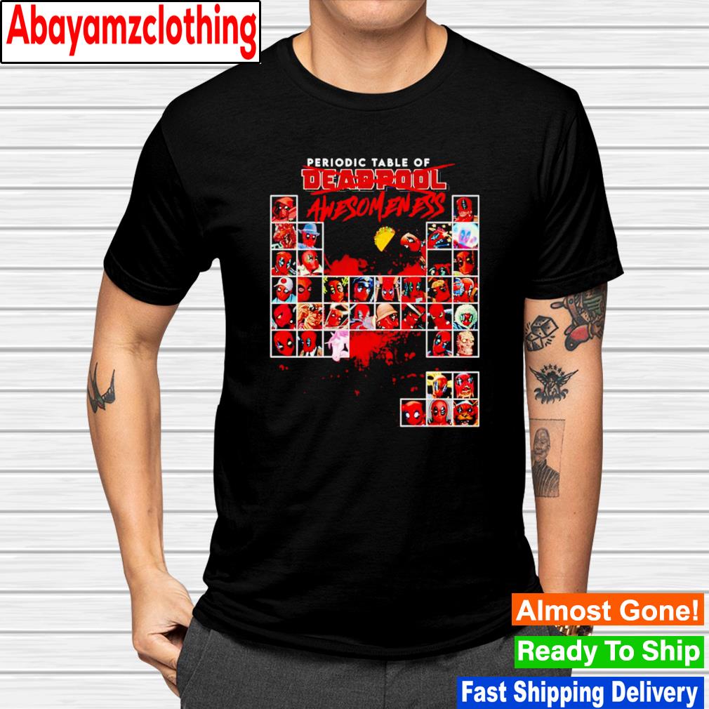 Deadpool periodic table of awesomeness shirt