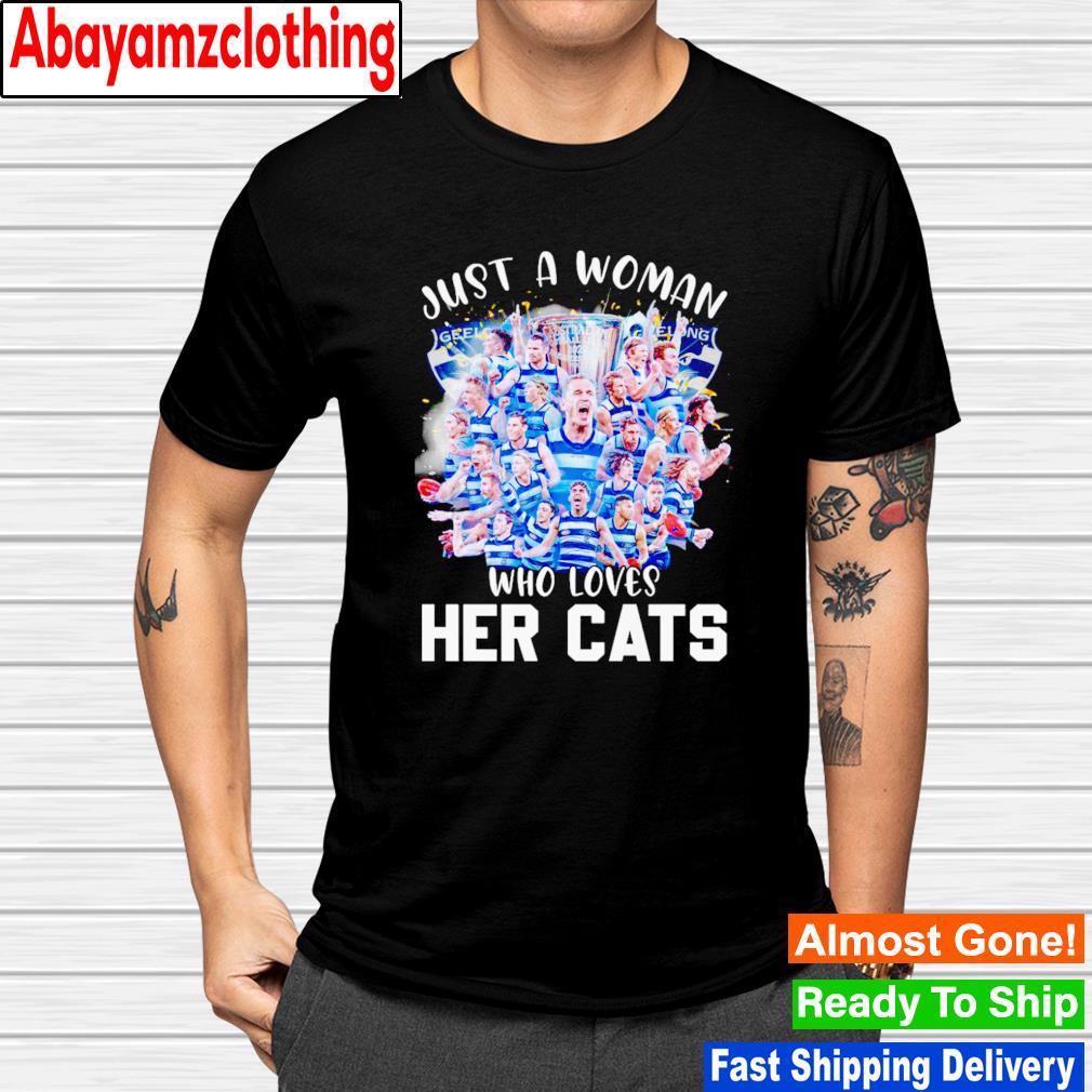 Geelong just a woman who loves her cats shirt