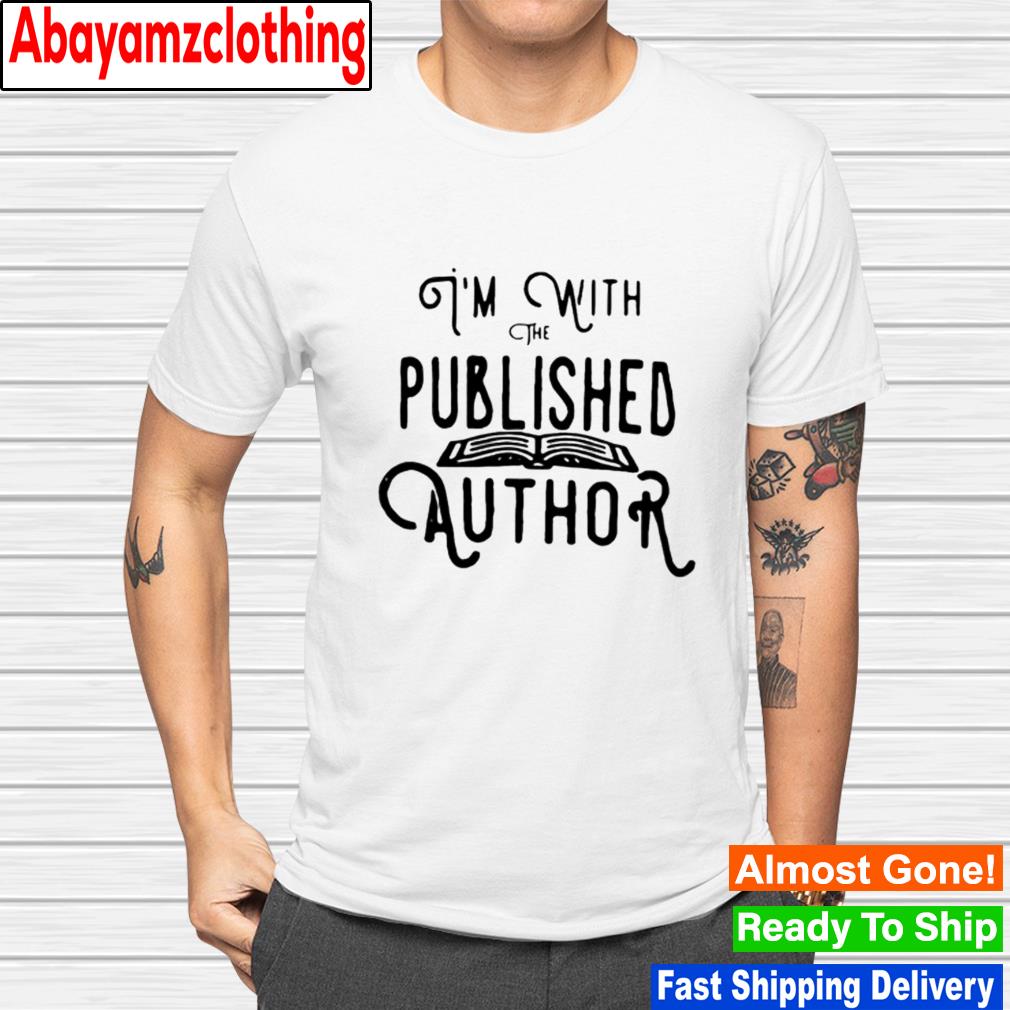 I am the published author shirt