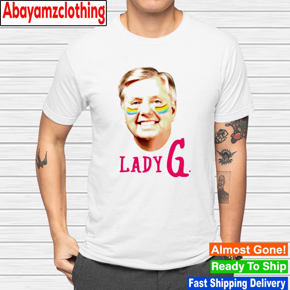 Lindsey Graham Lady G Senator Lindsey Graham Gay Pride shirt