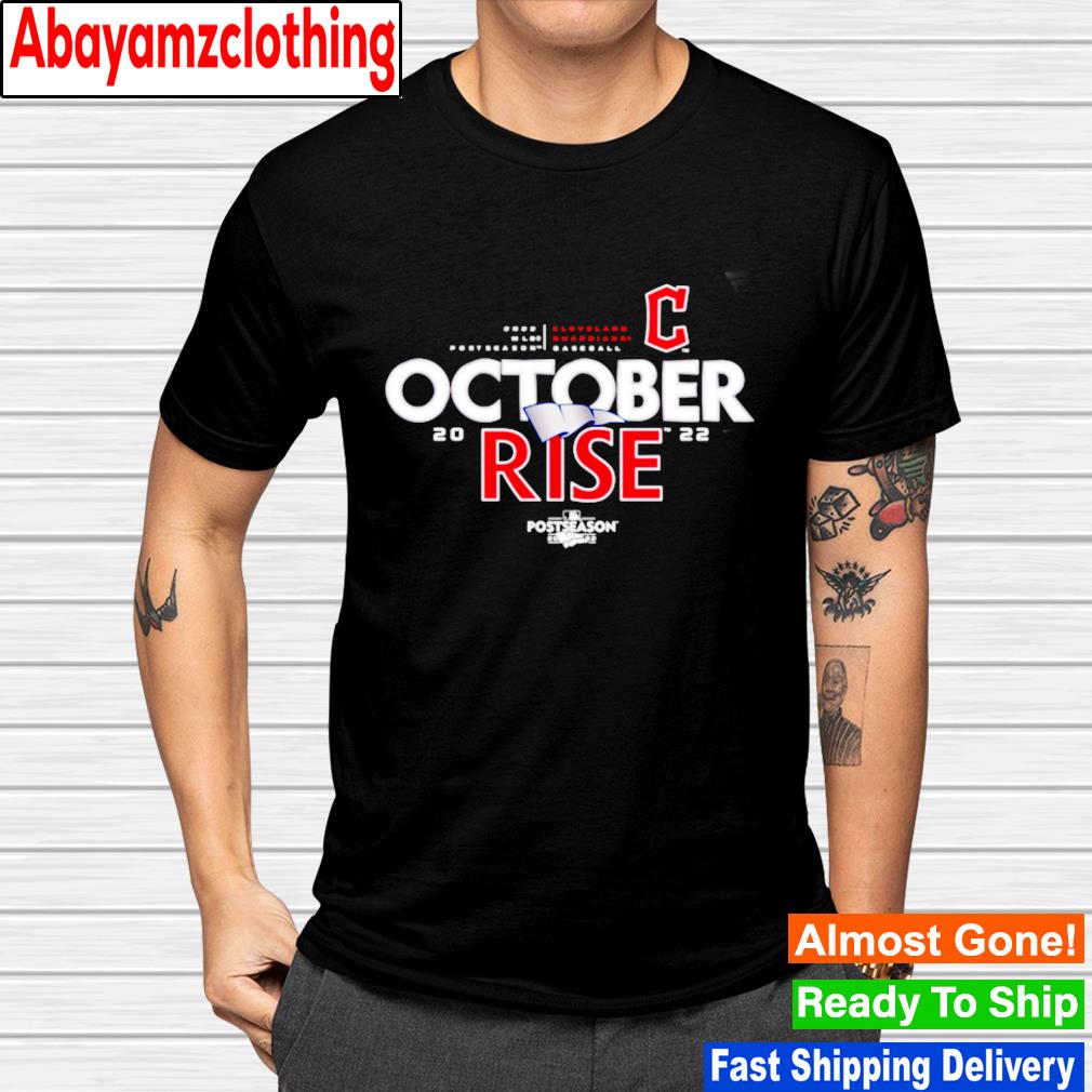 MLB Cleveland October Rise 2022 Postseason shirt