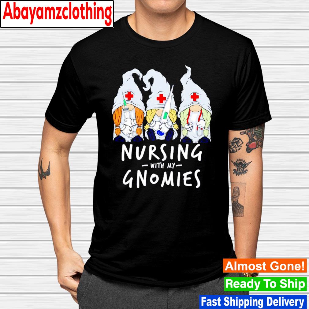 Nursing with my gnomies of nurse gnome shirt