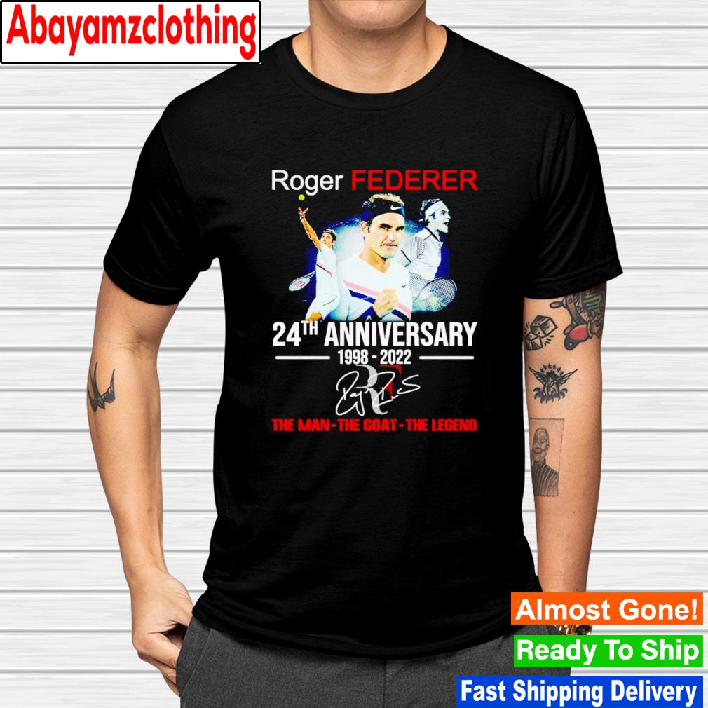 Roger Federer 24th anniversary 1998-2022 the man the goat the legend signature shirt