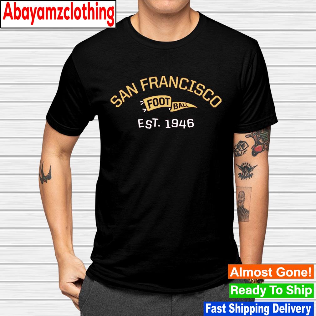 San Francisco Football est 1946 shirt