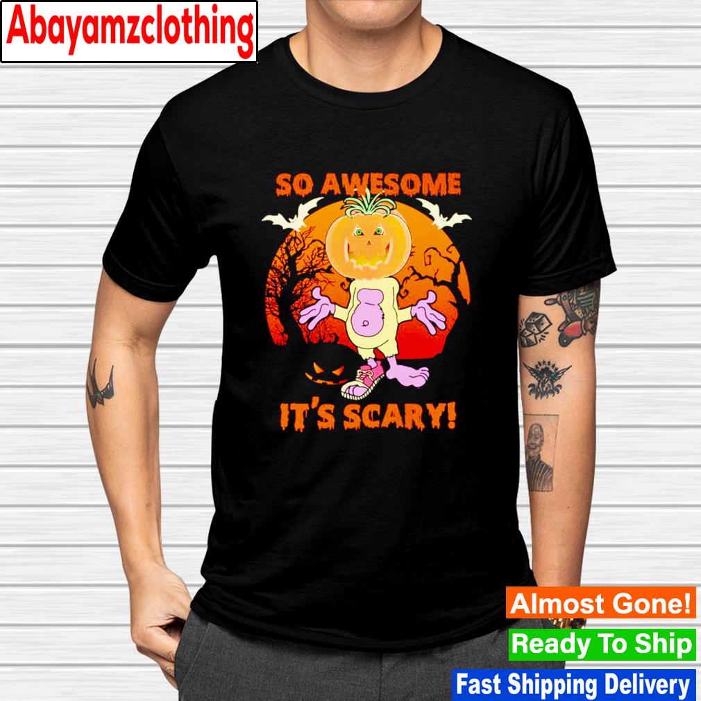 So awesome it's scary Halloween shirt