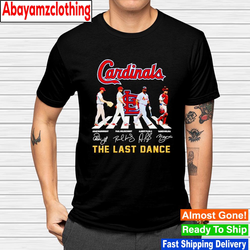 St. Louis Cardinals Adam Wainwright Paul Goldschmidt Albert Pujols Yadier Molina the last dance signature shirt