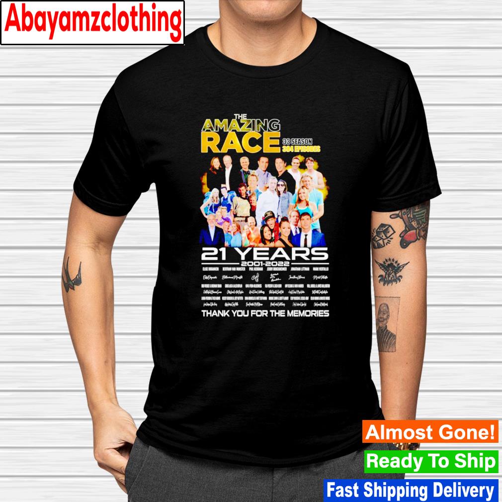 The Amazing Race 33 season 384 episodes 21 years 2001-2022 thank you for the memories signatures shirt