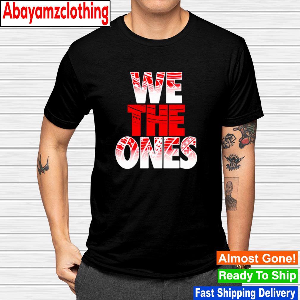 The usos we the ones shirt