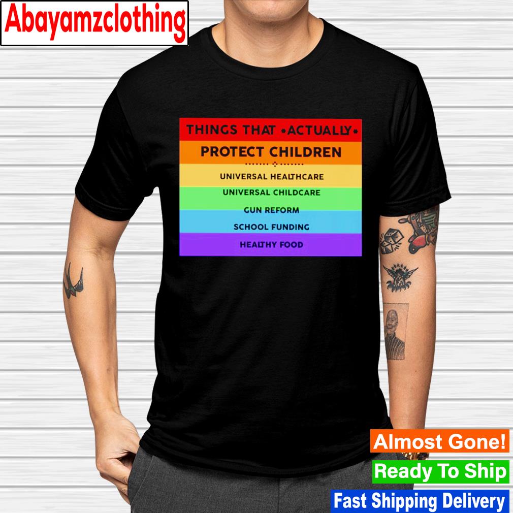 Things that actually protect children shirt