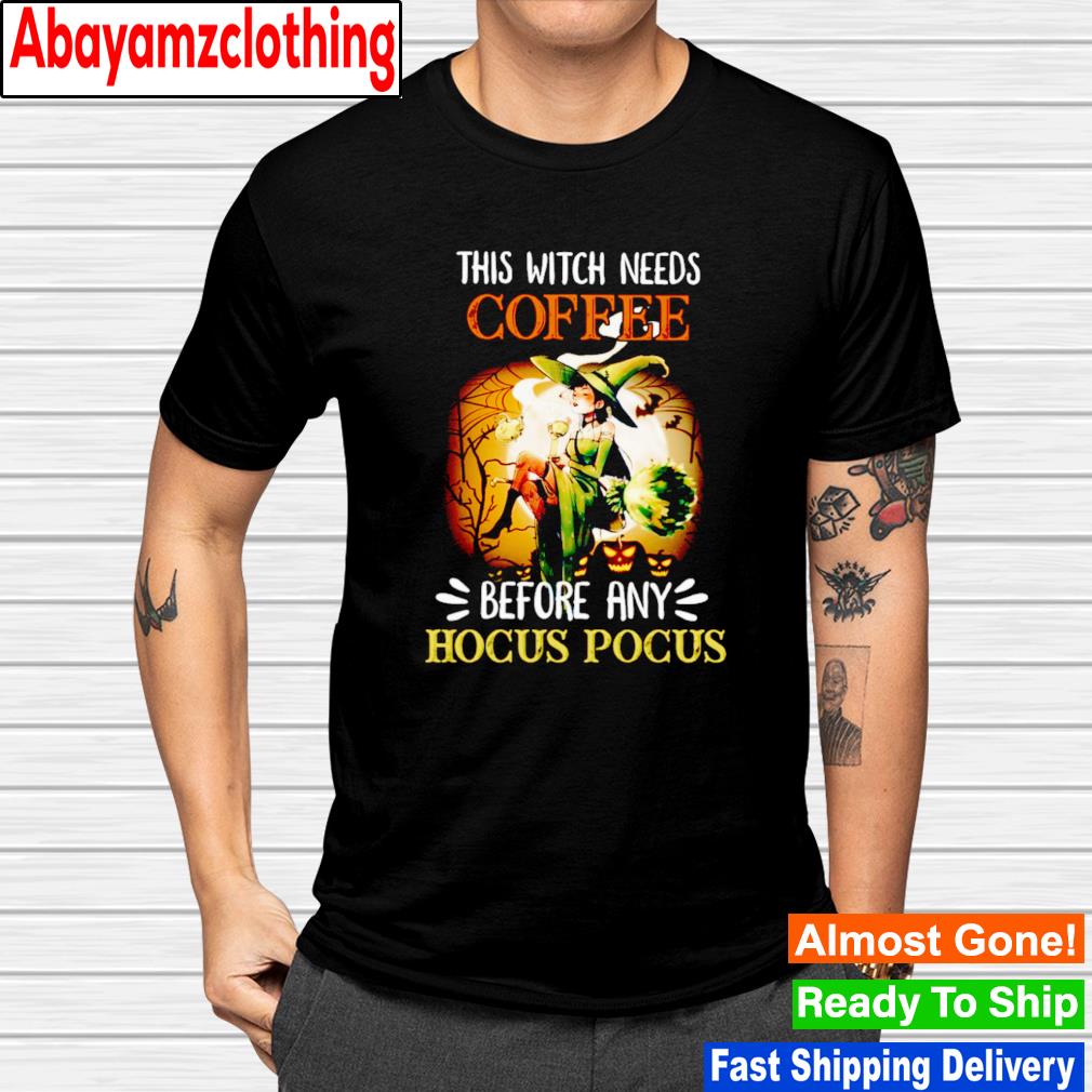 This witch needs coffee before any Hocus Pocus Halloween shirt