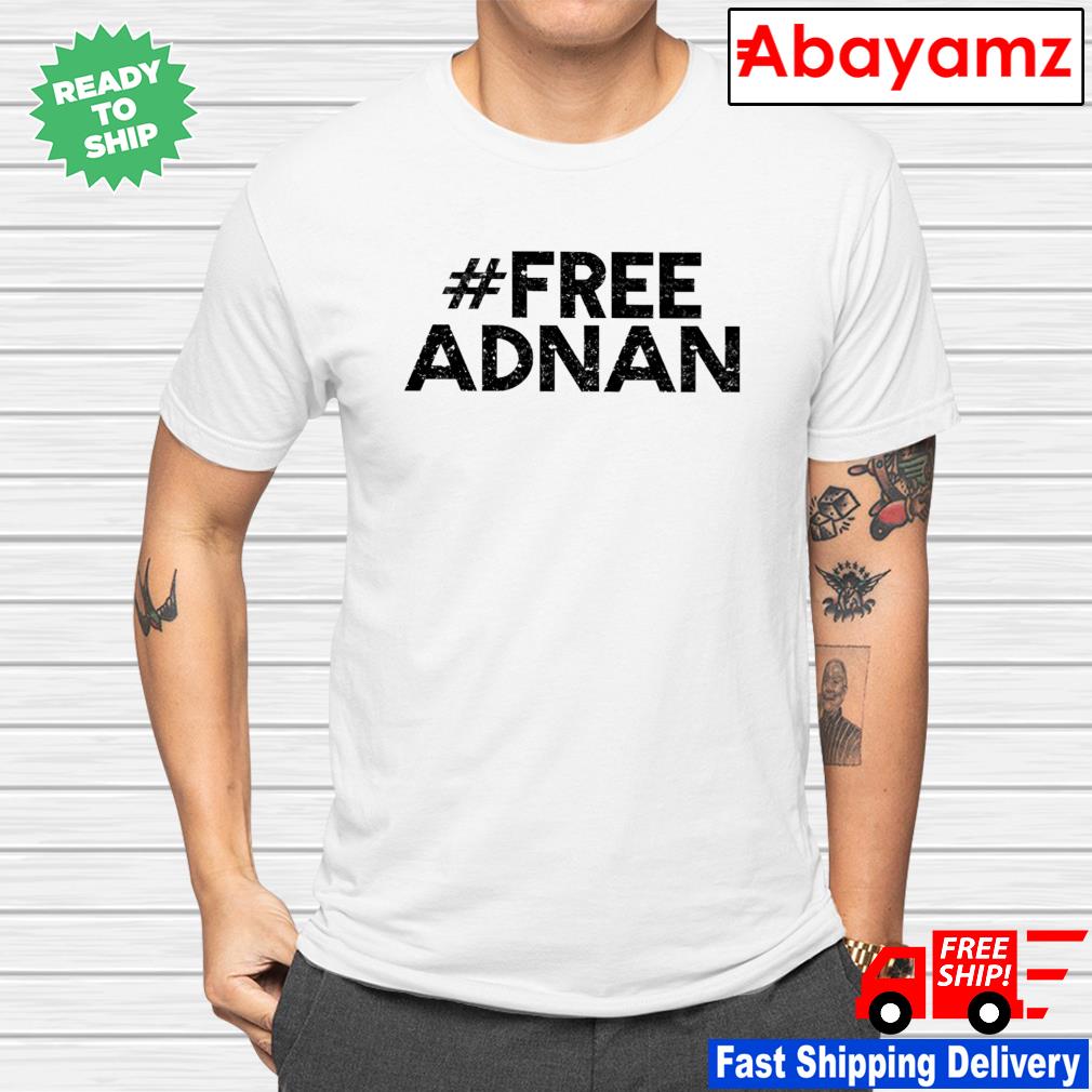Undisclosed Podcast Frees Adnan shirt