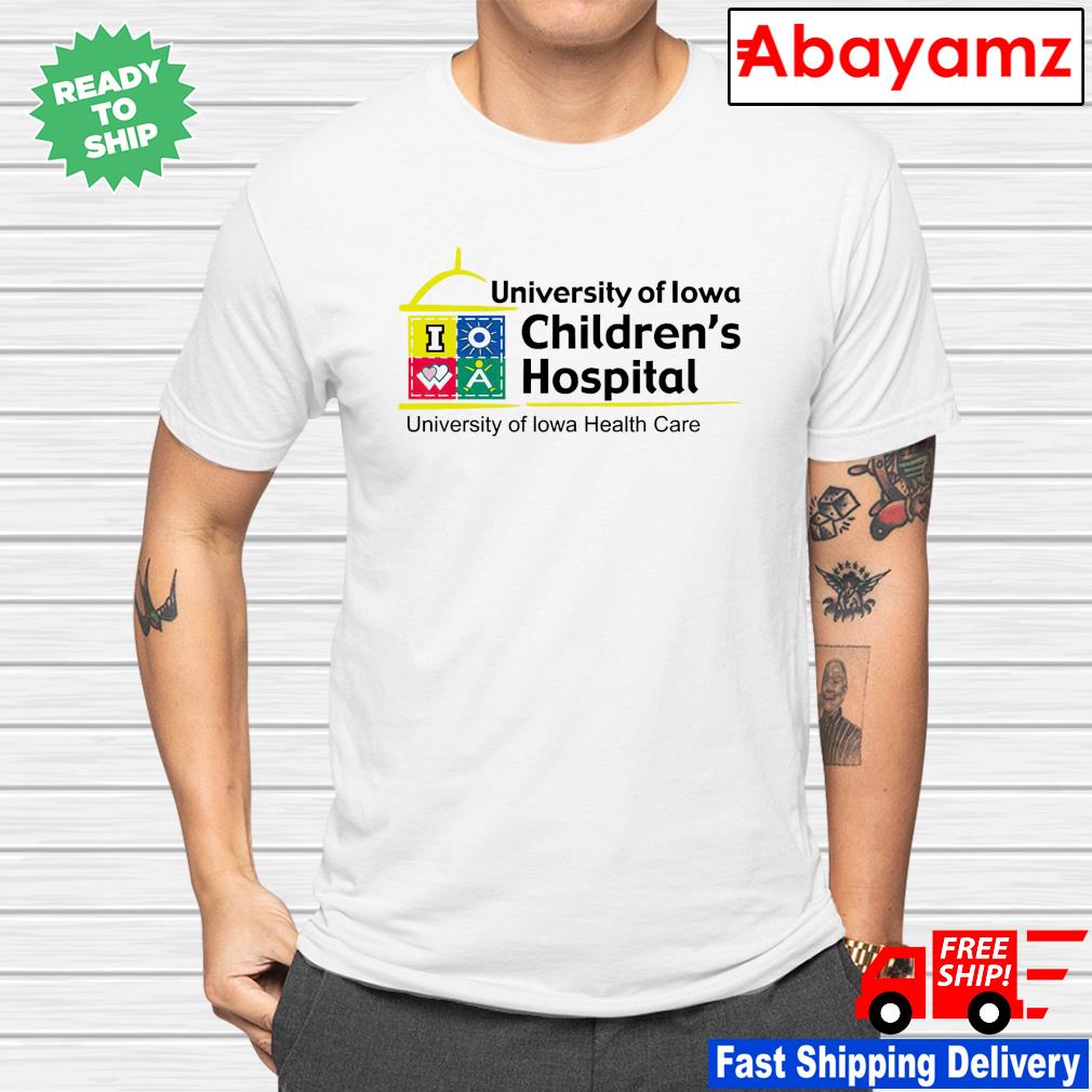 University of Iowa children’s hospital university of Iowa healthy care shirt