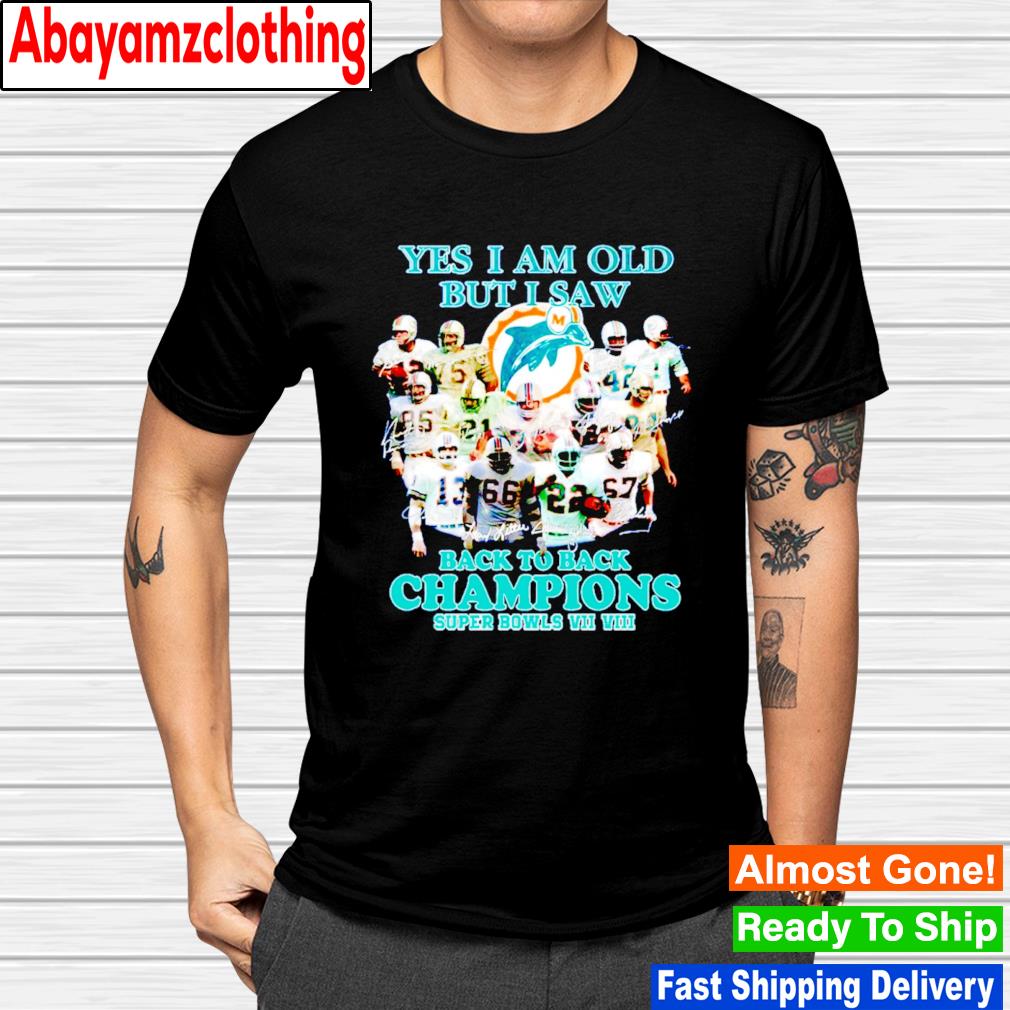 Yes i am old but i saw back to back champions super bowls VII VIII shirt