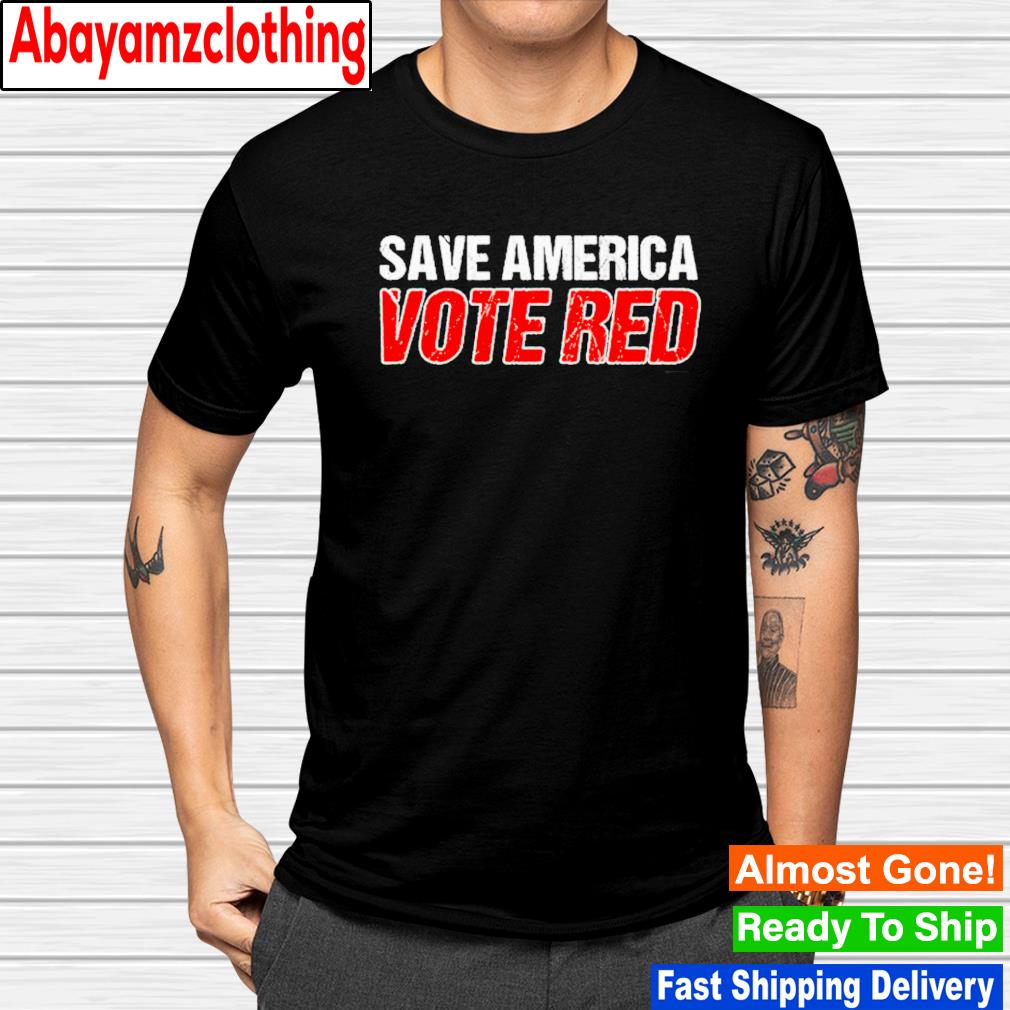 Save America vote red shirt