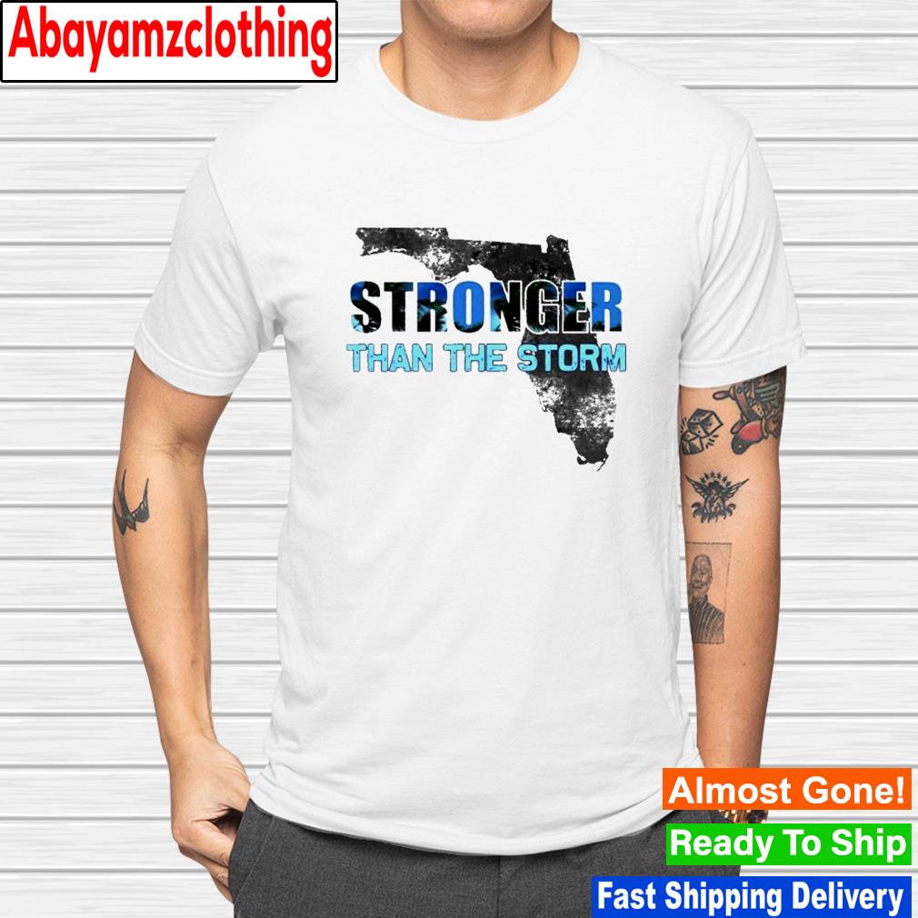 Florida strong stronger than the storm shirt