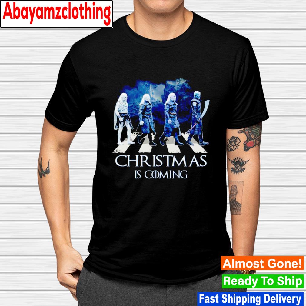 Game of Thrones Abbey Road Christmas is coming shirt