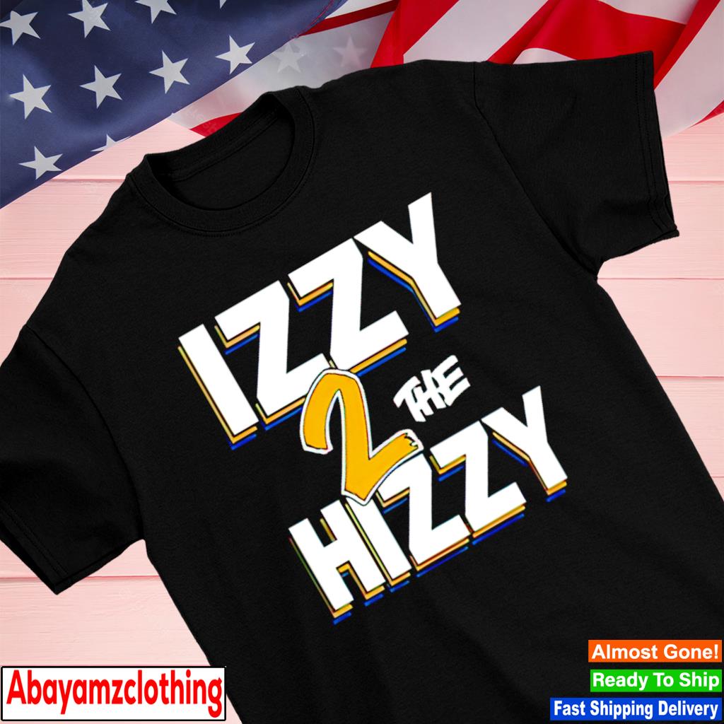 Izzy The Hizzy 2 Israel Abanikanda shirt