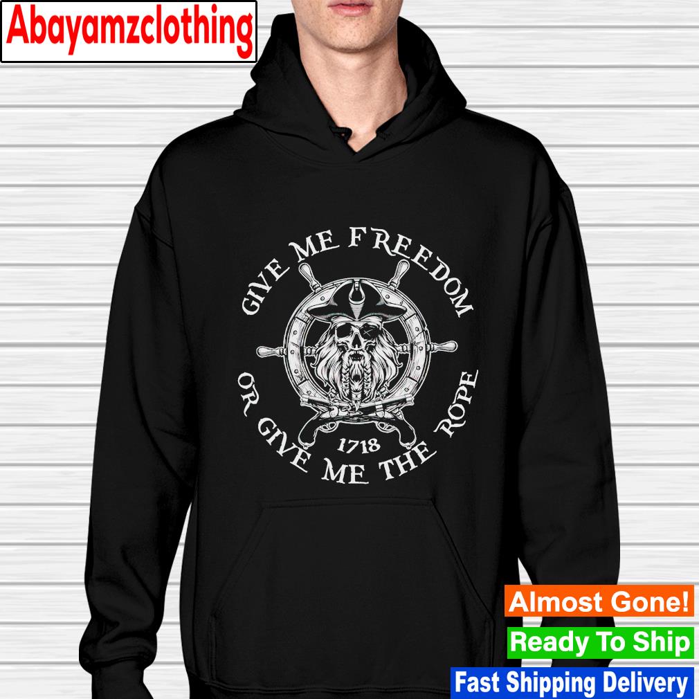 Skull give me freedom or give me the rope 1718 s hoodie