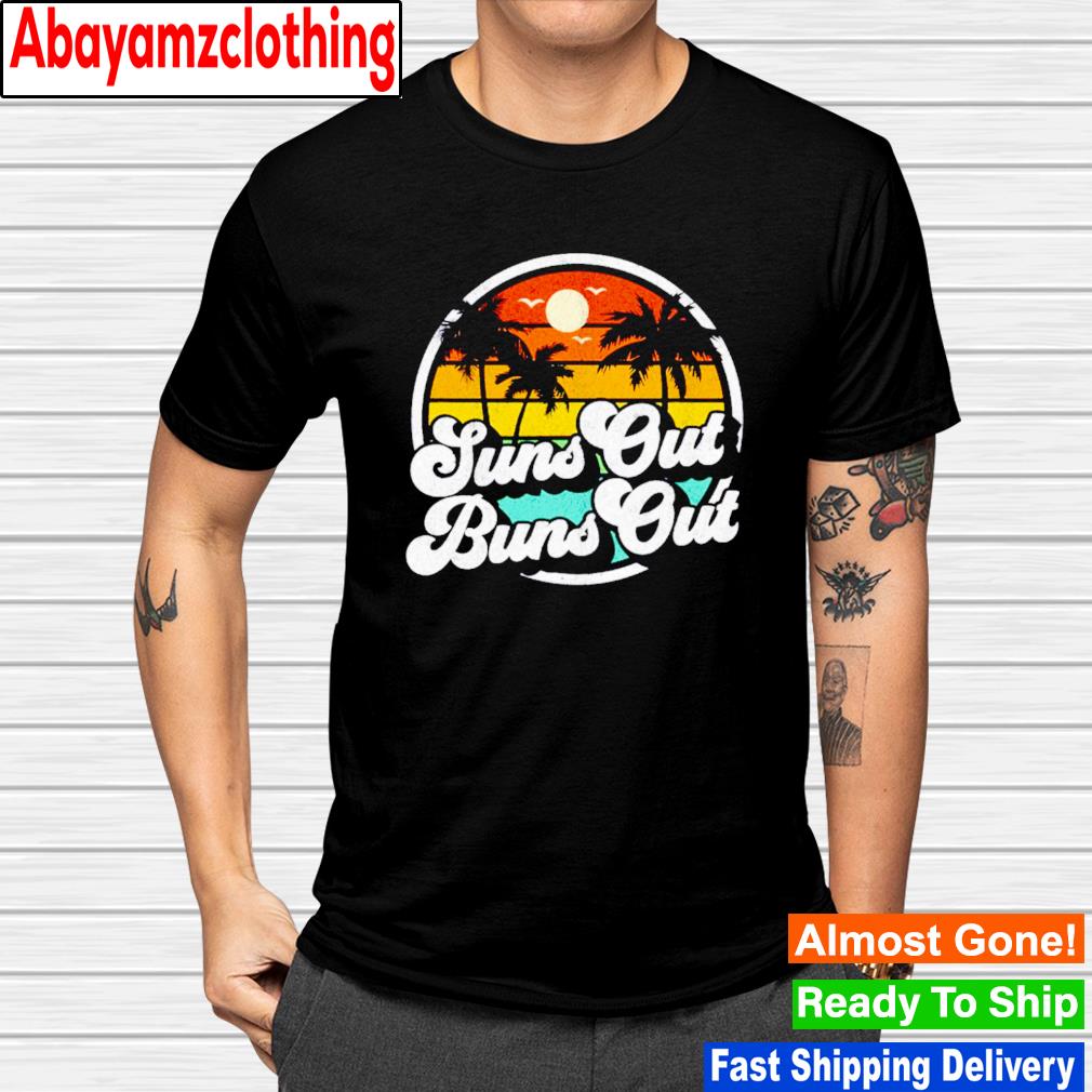 Suns Out Buns Out Funny Beach Vacation Retro Summer shirt