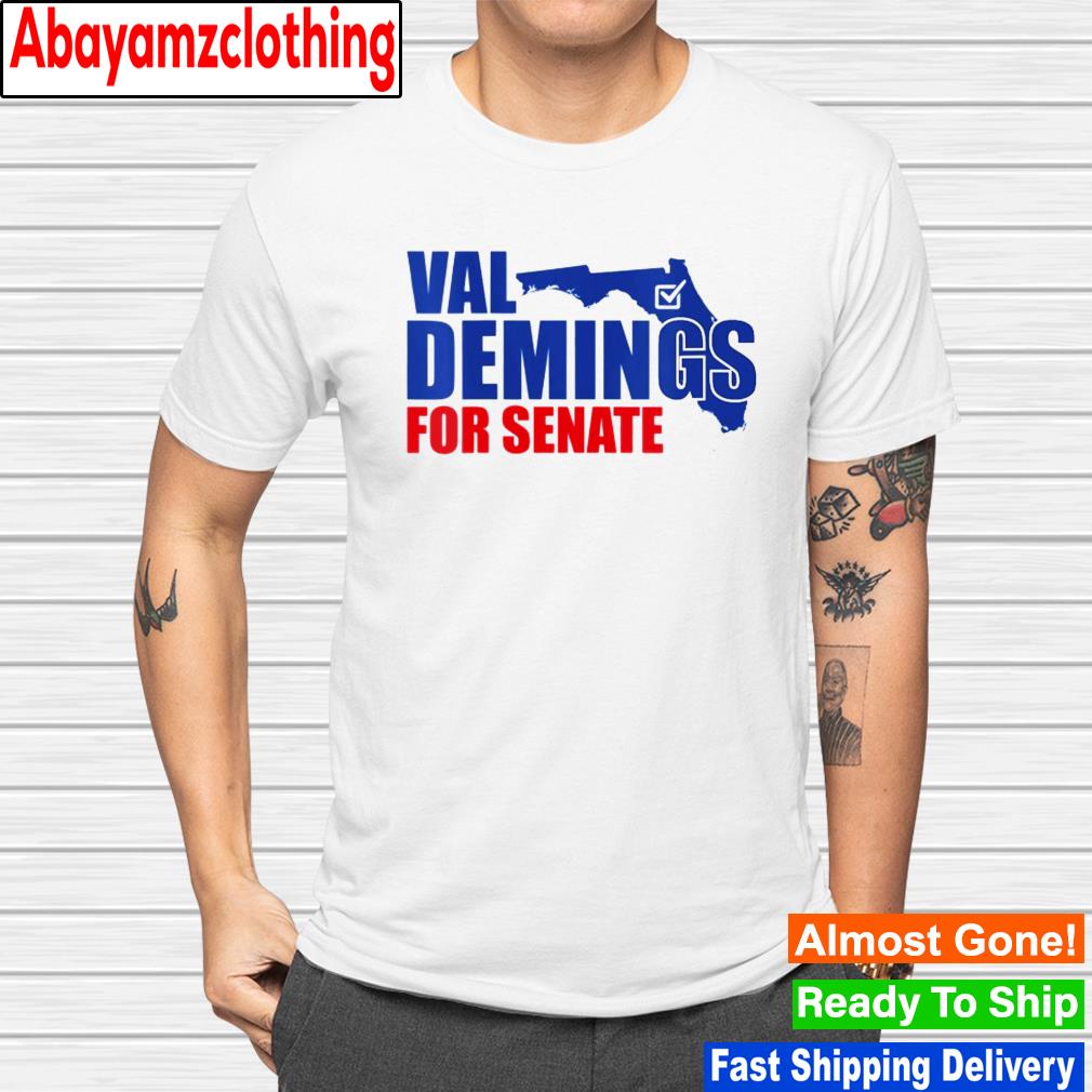 Val Demings For Senate Florida shirt