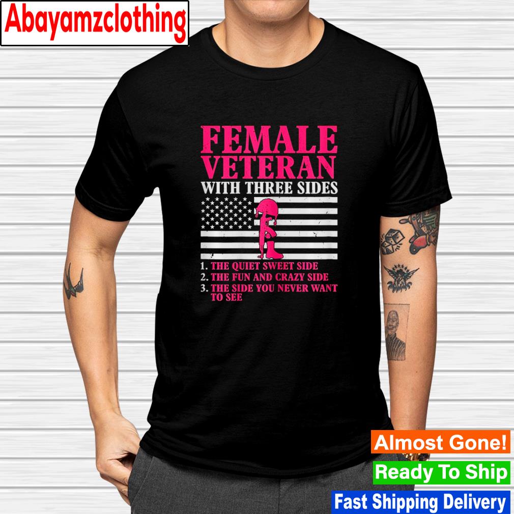 Womens female veteran with three sides women veteran mother grandma shirt