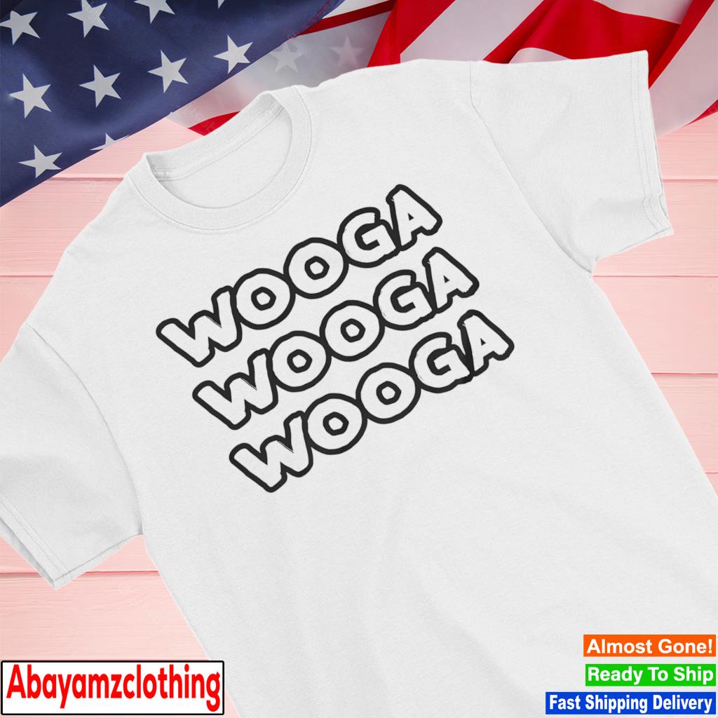 Wooga Wooga Wooga shirt