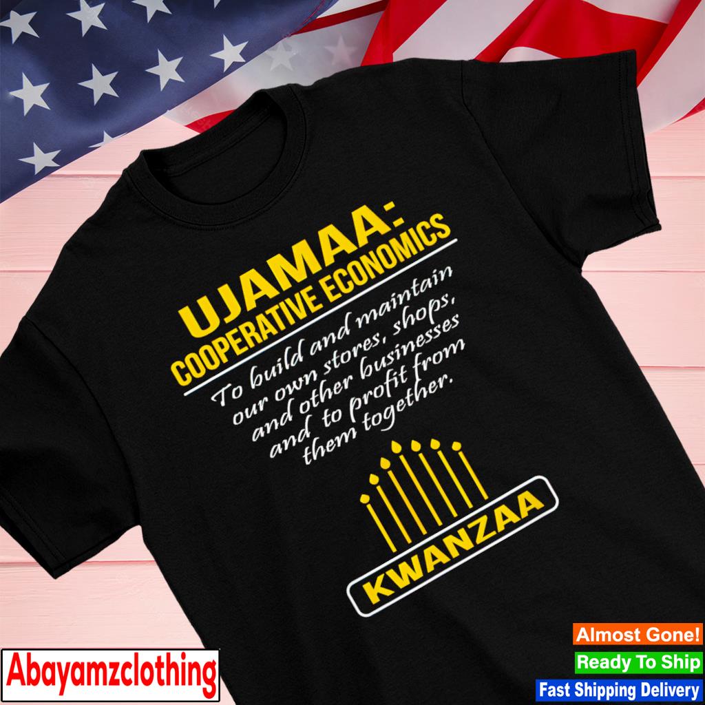 Kwanzaa Ujamaa Cooperative Economics shirt
