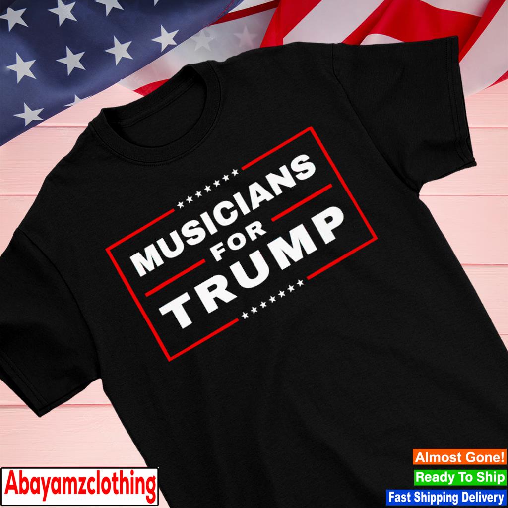 Musicians for Trump shirt