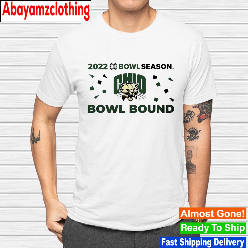 Ohio Bobcats 2022 Bowl Season Bowl Bound shirt
