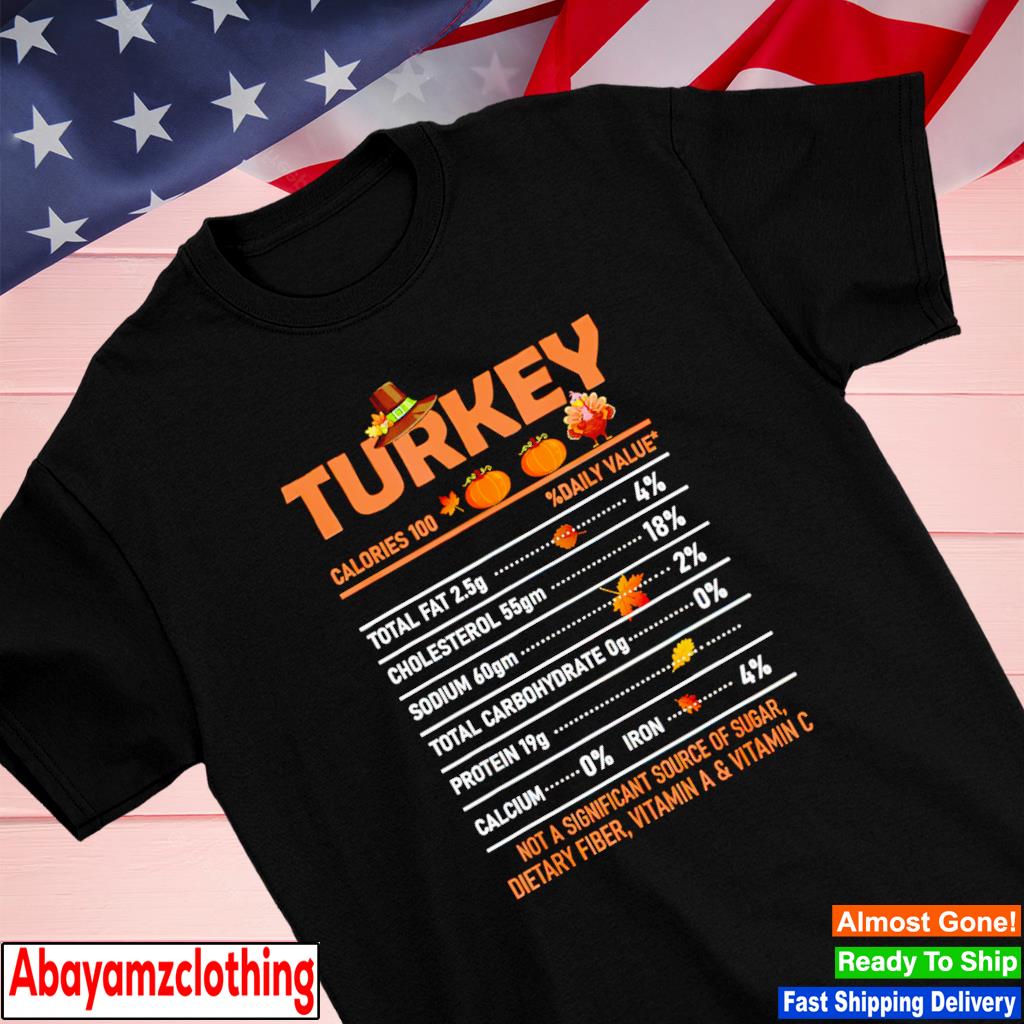 Turkey nutrition facts Thanksgiving Christmas food shirt