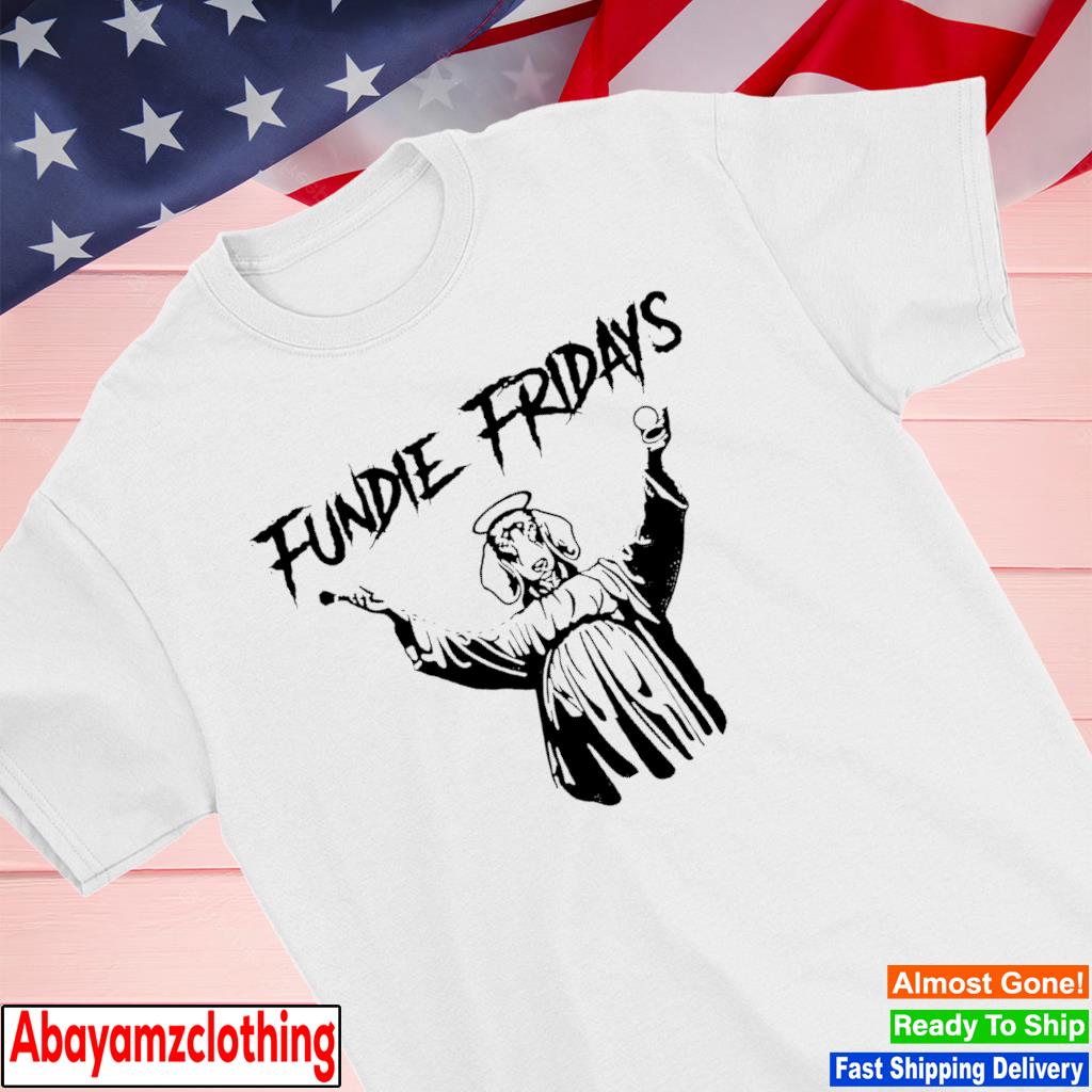 Fundie Fridays dog shirt