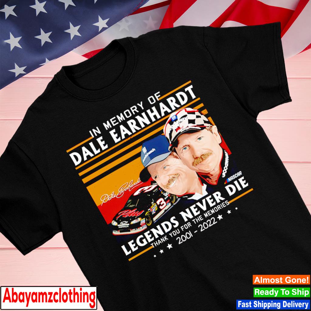 In memory of Dale Earnhardt Legends Never Die thank you for the memories signature shirt