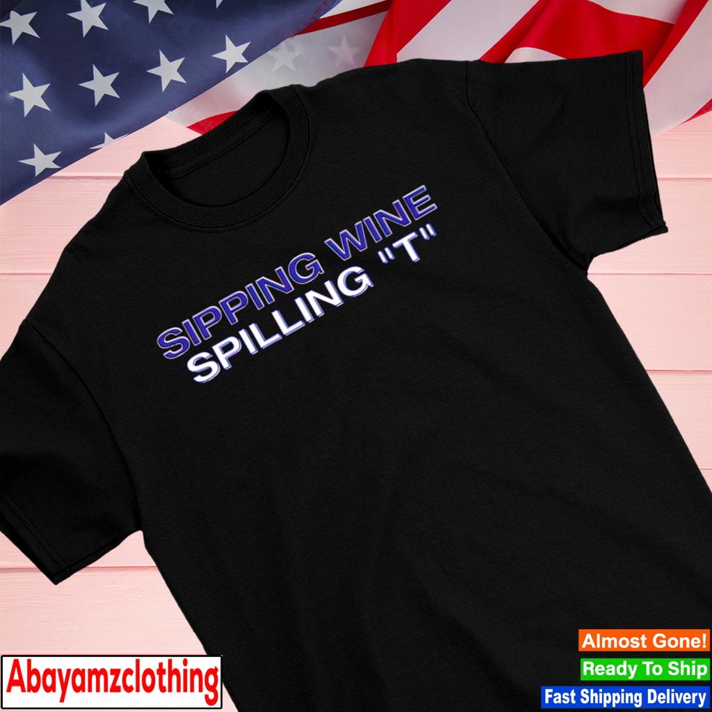 Sipping wine spilling T shirt