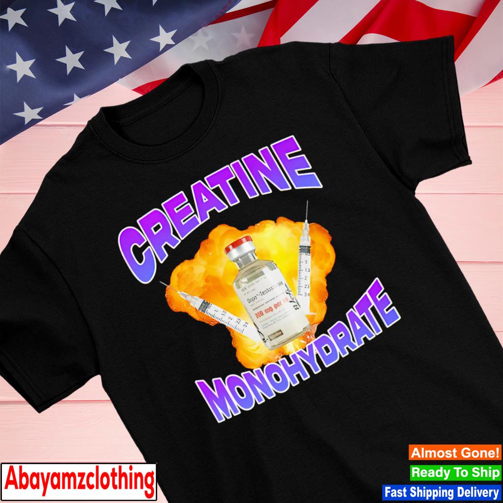 Creatine Monohydrate shirt