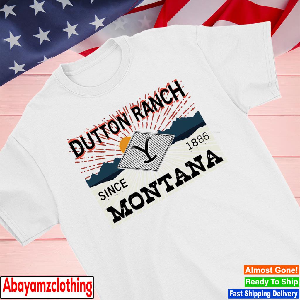 Dutton Ranch Montana Since 1886 shirt