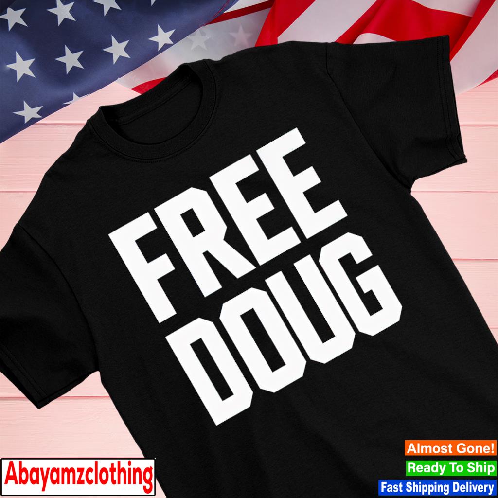 Frees Doug shirt