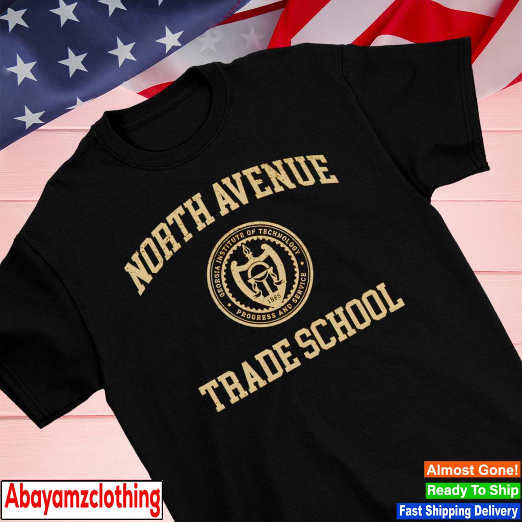 Georgia Tech North Avenue Trade School shirt