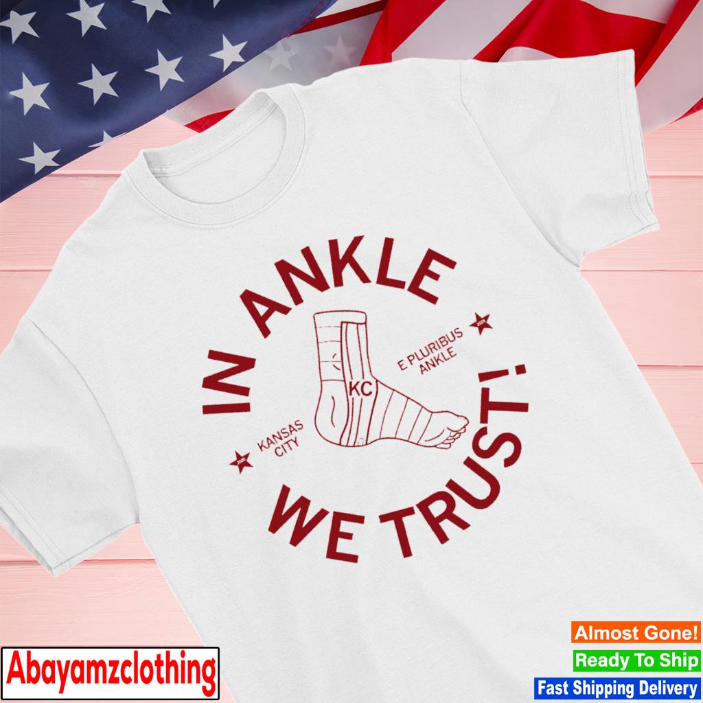 In ankle we trust Kansas City E Pluribus Ankle shirt