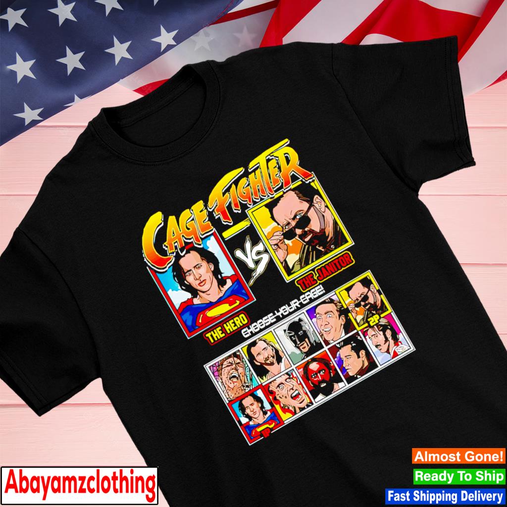 Nicolas Cage Fighter The Hero vs The Janitor shirt