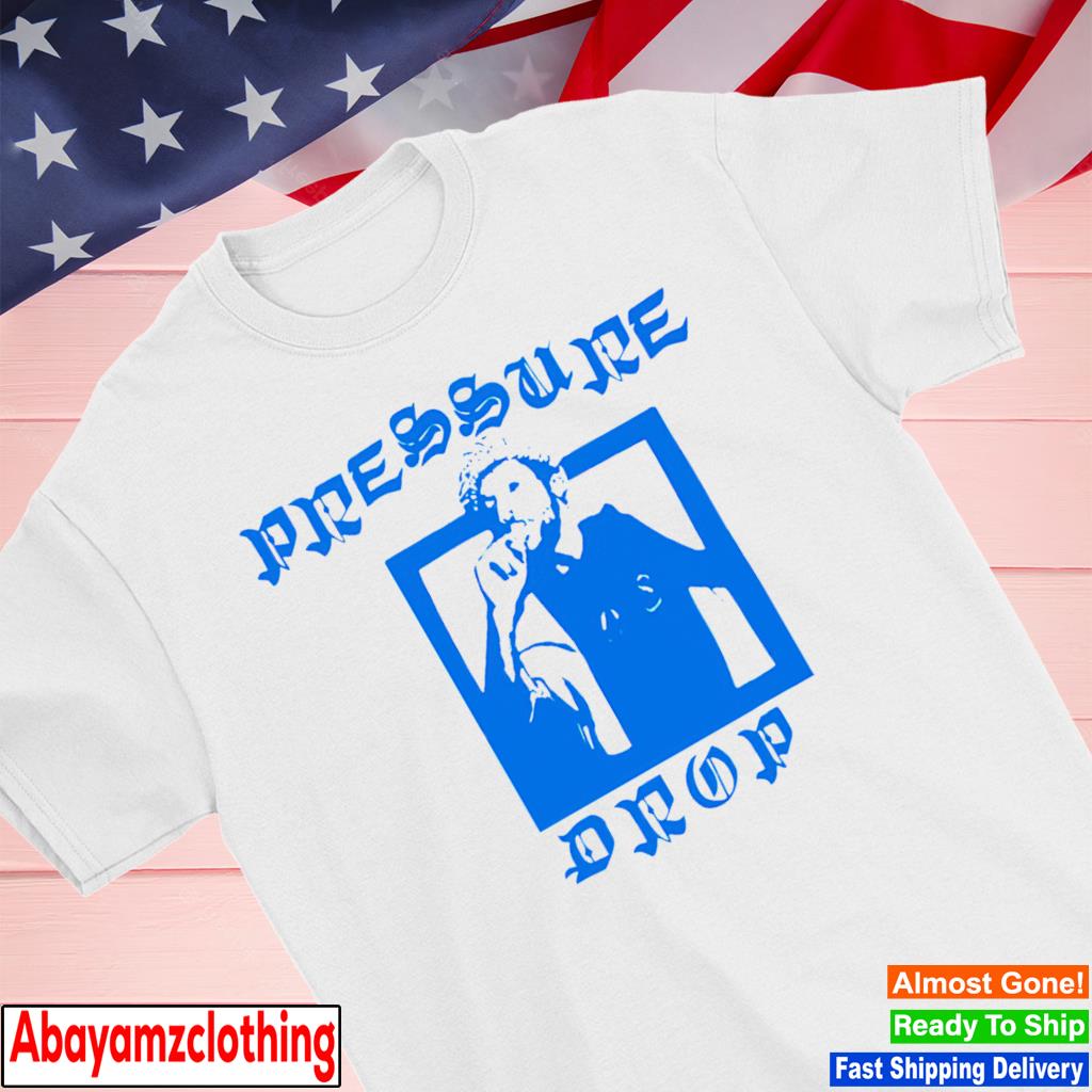 Pressure Drop shirt