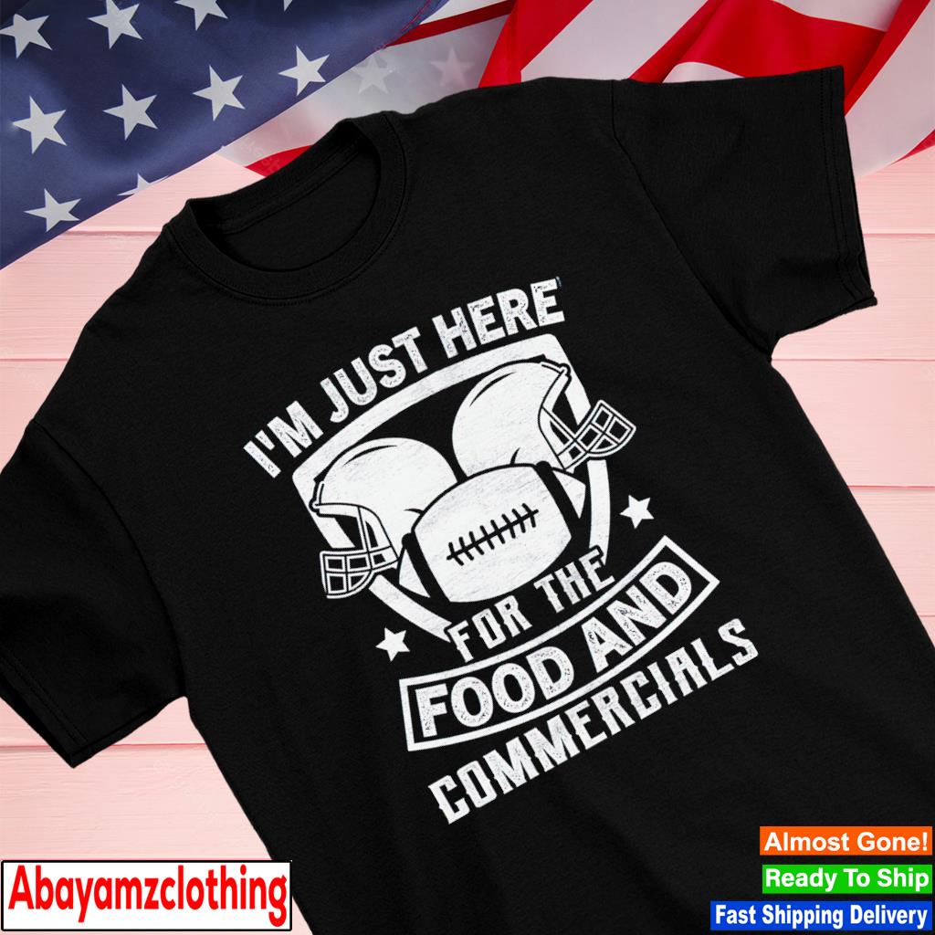 Rihanna I'm just here for the food and commercials shirt