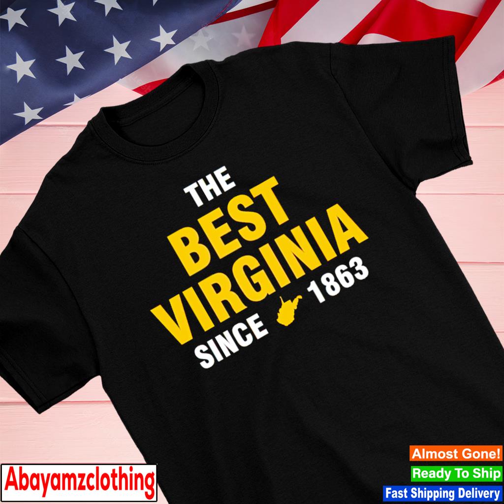 The best Virginia since 1863 shirt