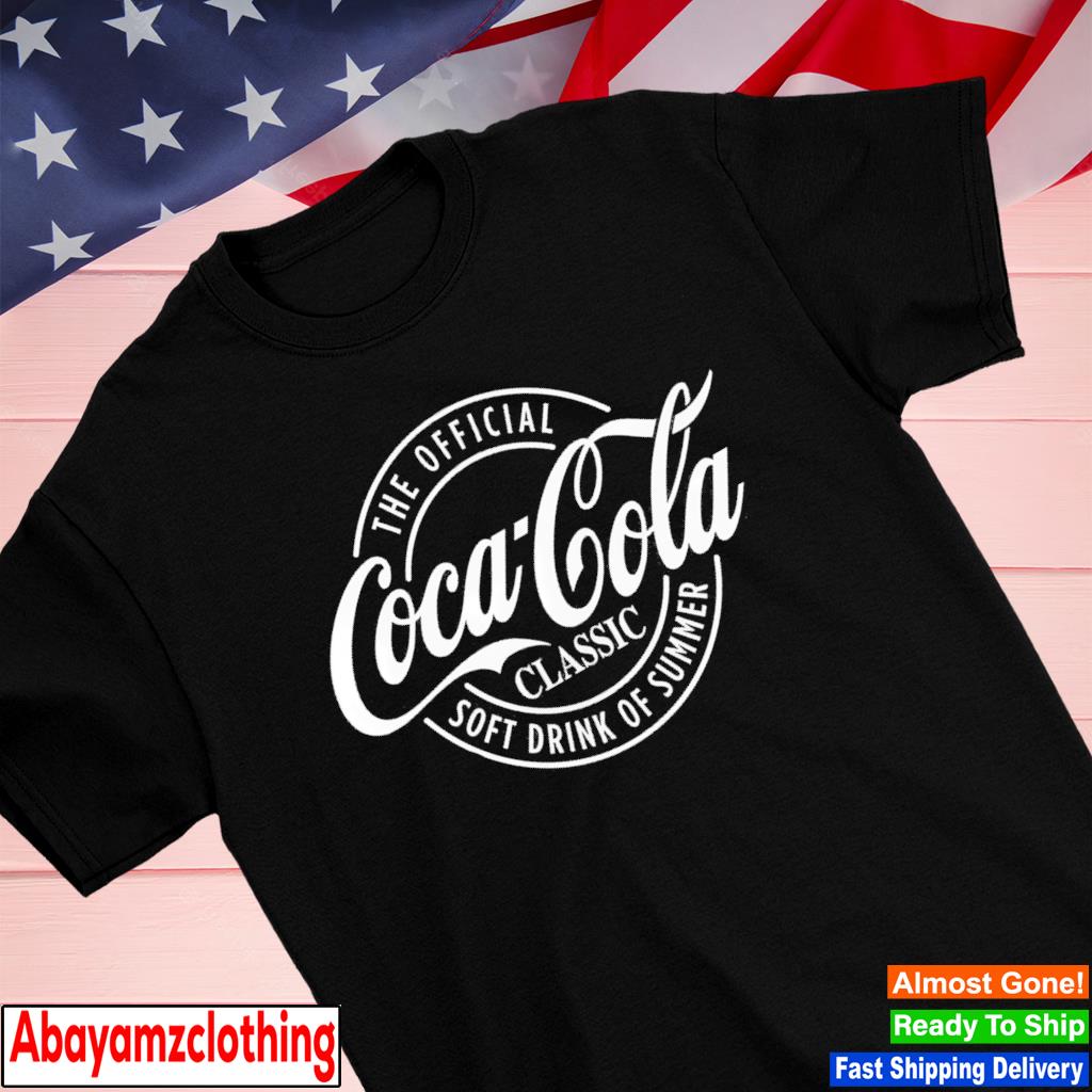 The Official Soft Drink Of Summer Coca-Cola shirt
