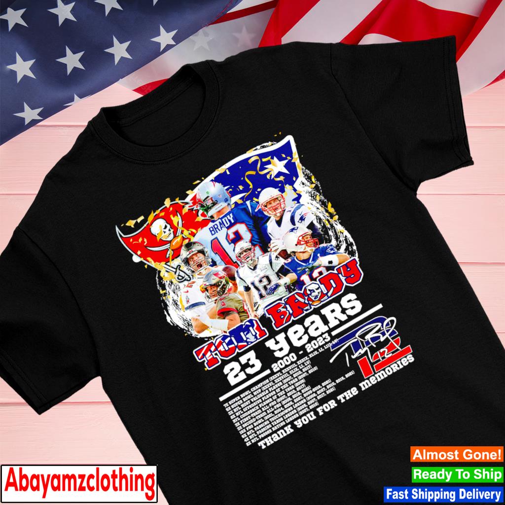 Tom Brady 23 years 2000 2023 thank you for the memories signature shirt