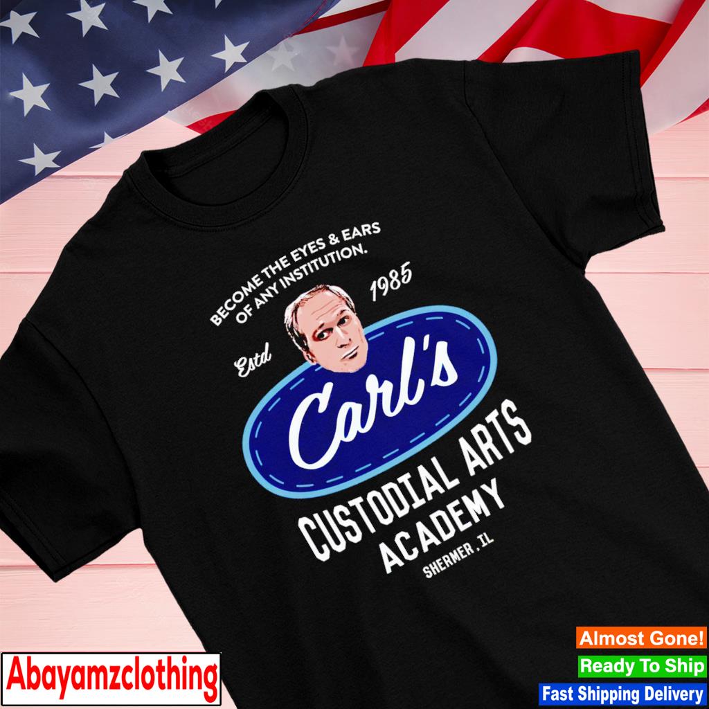 Carl's custodial arts academy become the eyes and ears of any institution Estd 1985 shirt