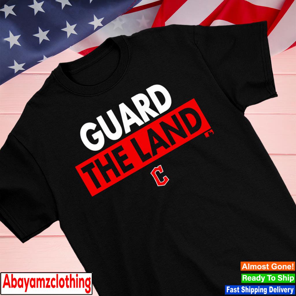 Cleveland Guardians Guard The Land shirt